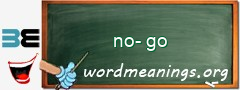 WordMeaning blackboard for no-go